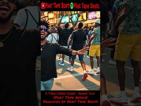 A Tribe Called Quest - Award Tour (Phat Tape Remix)
