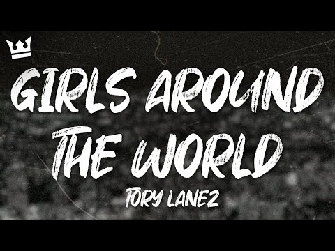 Tory Lanez - Girls Around The World (Lyrics)