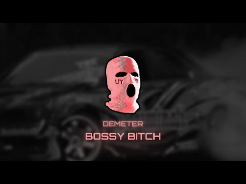 Demeter - BOSSY BITCH