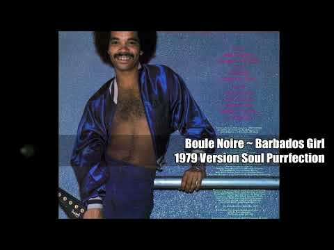 Boule Noire ~ Barbados Girl 1979 Version Soul Purrfection