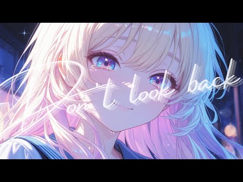 【Emotional EDM】Don't look back｜Piano & Emotional Future Bass｜オリジナル曲