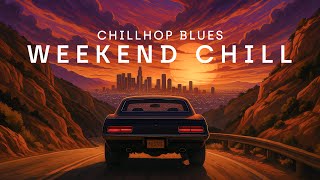 Chill Hip Hop Meets Blues | Weekend Flow with Soulful 90s Grooves