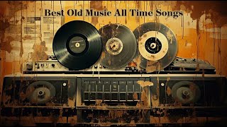 Best Old Music All Time Songs 🎶 #oldmusic #retromusic #classicsongs