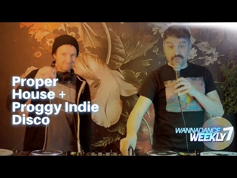 House and Indie Dance Live Mix WannaDance Weekly 007