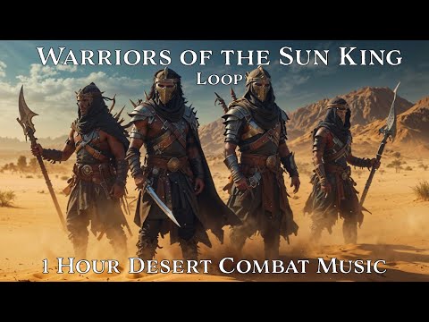 Warriors of the Sun King | Loop | 1 Hour of Desert TTRPG and D&D Combat Music