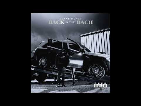 Kenny Muney - Back In That Bach (AUDIO)