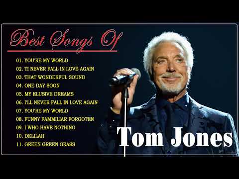 Tom Jones Greatest Hits Full Album - Best Of Tom Jones Songs | Oldies 50's 60's 70's Music Playlist