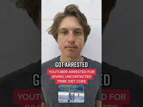 YouTuber Arrested for Giving Uncontacted Tribe Diet Coke