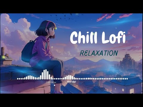 "Chill Lofi Relaxation ☕ | Deep Focus & Study Music | Lofi Beats for Relaxing & Productivity"
