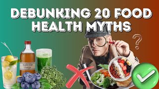 20 Food Health Myths Busted! What You Need to Know #truthormyth  #myths #myth #truth