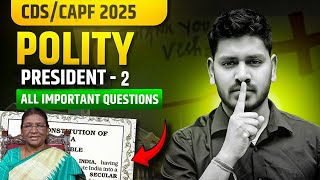 President (Part-2) Important Questions for CDS Exam | CDS 2 2025 Polity Series | Sahil Bhaiya