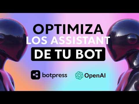 💻 Cómo mejorar la Integración de Dos Assistants de OpenAI en tu chatbot de @Botpress 🔥