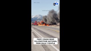 7 dead after fiery crash near Yellowstone National Park