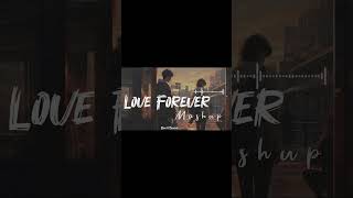 Love Forever Mashup | Lo-fi Song🎶 Full Song in Account