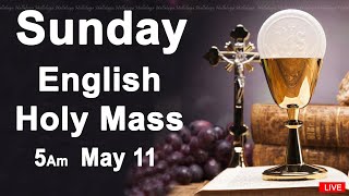 Catholic Mass Today I Daily Holy Mass I Sunday May 11 2025 I English Holy Mass I 5.00 AM