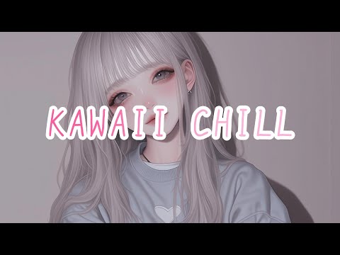 【深夜のBGM】KAWAII CHILL OUT MIX【Bivi lab.】