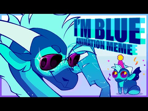 I’M BLUE | FW | ANIMATION MEME