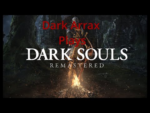 First stream messed up but we are still going to play more darksouls 1