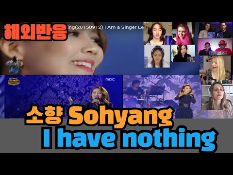(중단없이) 소향 (So hyang)  -  I have nothing 해외반응 모음