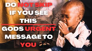GOD SAYS TO YOU | DO NOT SKIP THIS | GODS MESSAGE TO YOU TODAY | RESILIENCE IN PRAYER