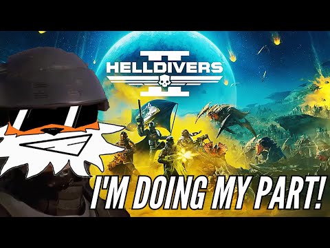 Guys will play Helldivers 2 and just think "Hell Yeah"