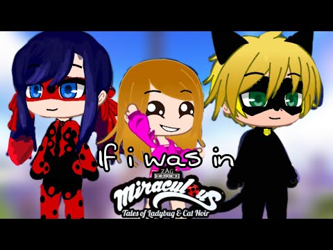 Miraculous|If I was is mlb😯(season 6 characters)|part 1| gacha club story
