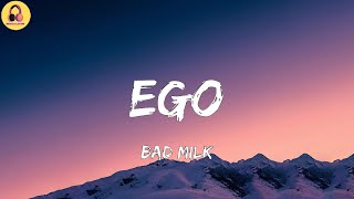 Bad Milk-EGO (Letra/Lyrics)