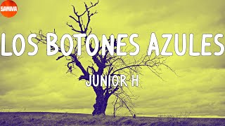 Junior H - Los Botones Azules (Lyrics)