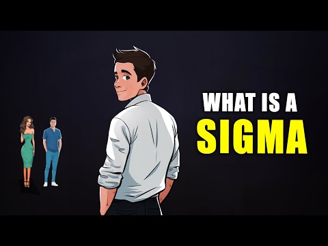 What is a Sigma Male? Why is He So Different?