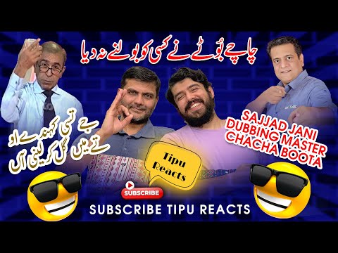 Sajjad Jani as Chacha Boota | Kisi ko bolny nahi dia | Funny Punjabi Dubbing | Tipu Reacts