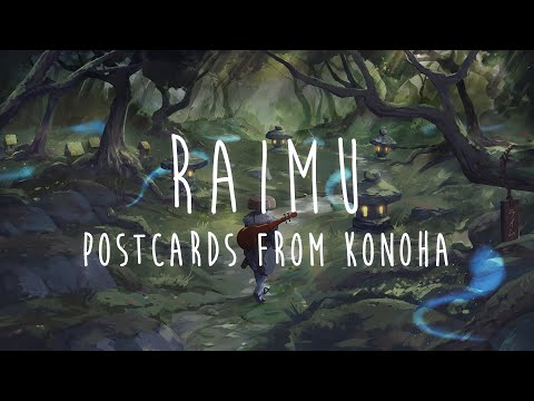 Raimu - Postcards from Konoha [from 'Earthly Spirits']