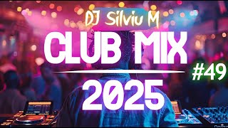Music Mix 2025 #49 Party Club Dance 2025 | Best Remixes Of Popular Songs 2025 MEGAMIX (DJ Silviu M)