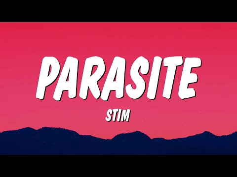 STIM - parasite (Lyrics)