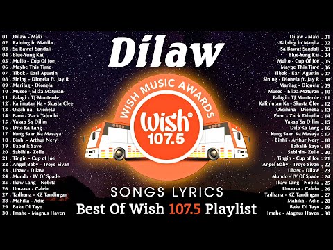 Hot Hits Philippines - DILAW | Best of Wish 107.5 Songs Playlist | OPM Trending 2025 with Lyrics
