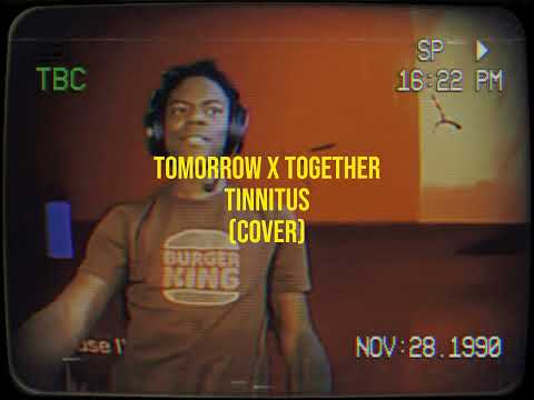 TXT - Tinnitus (돌멩이가 되고 싶어) (Cover)