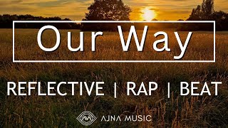 “Our Way” | Reflective Rap Hip Hop Instrumental Beat 2025 #emotionalbeat