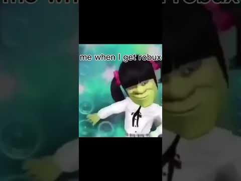 me when I get robux