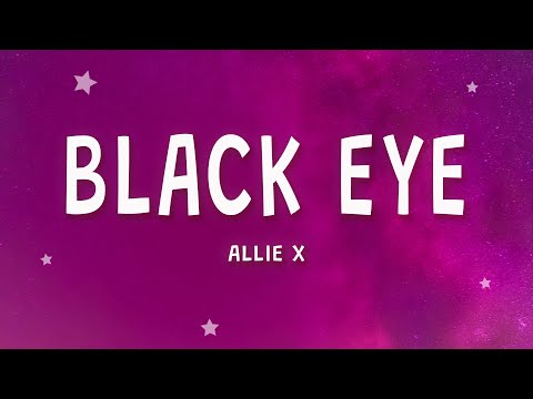 Allie X - Black Eye (Lyrics)