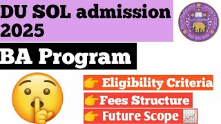 📢DU SOL BA programme admission 2025|  Admission form,eligibility criteria and Fees structure.#dusol