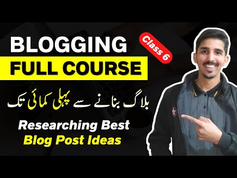 Researching Best Blog Post Ideas | Writing Compelling Headlines | Blogging Full Course | Class 6