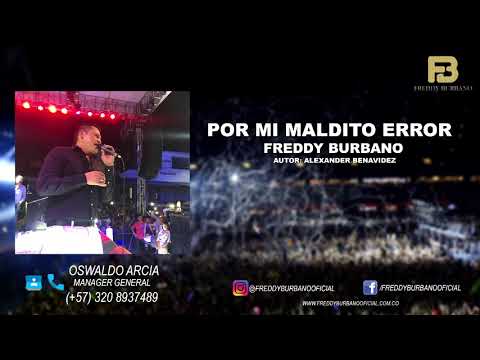 Freddy Burbano - Por Mi Maldito Error