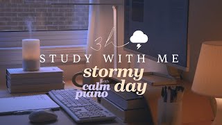 ⛈️ 3-HOUR STUDY WITH ME on a STORMY DAY | 🎹 Calm Piano Music | Pomodoro 50/10