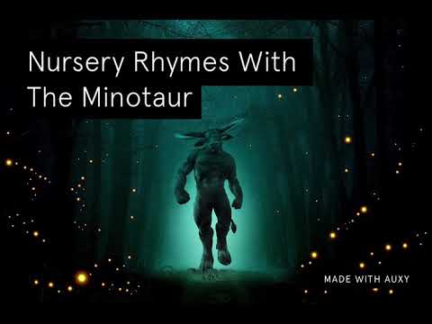 Nursery Rhymes with the Minotaur
