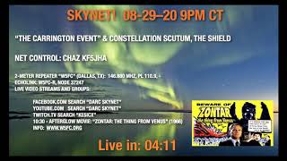 Skynet 08-29-20 "The Carrington Event" & Constellation Scutum