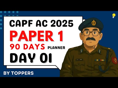 Capf AC 2025 Paper 01 Preparation in 90 Days | Day 01