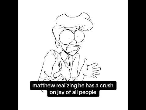 matthew realizing he has a crush on jay of all people [big mouth]