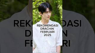 REKOMENDASI DRAMA CHINA TAYANG FEBRUARI 2025 #drachin #dramachina #Februari2025