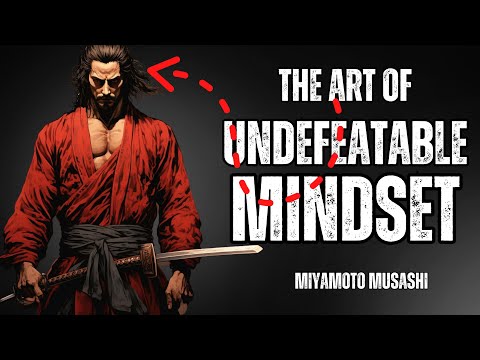 The Secret Philosophy of Japan's Greatest Samurai: Miyamoto Musashi
