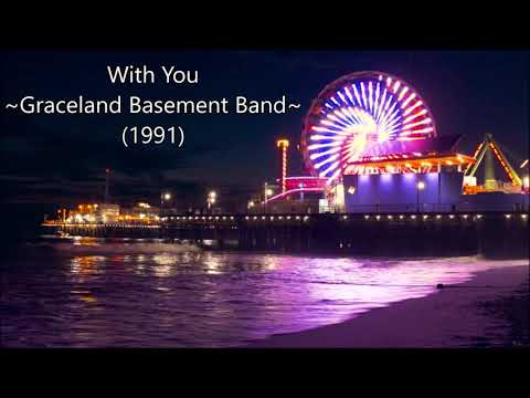 With You - Graceland Basement Band (1991)