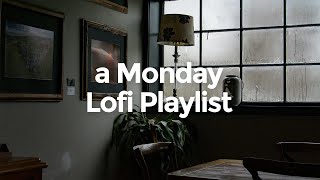 your monday lofi playlist mix | chill lofi hiphop beats for work and study 🎵